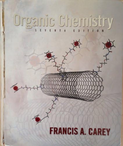 Organic Chemistry, 6th Edition: Francis A. Carey: 9780072828375